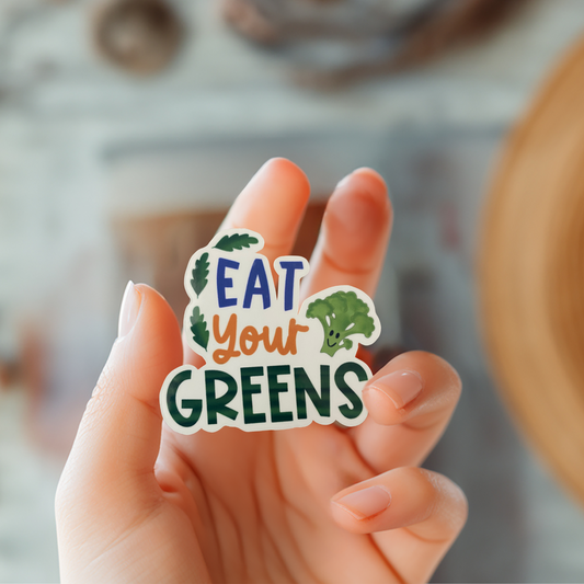 Eat Your Greens Sticker – Fun & Durable Vinyl Stickers | Joyfulpeel