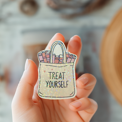 Treat yourself Sticker