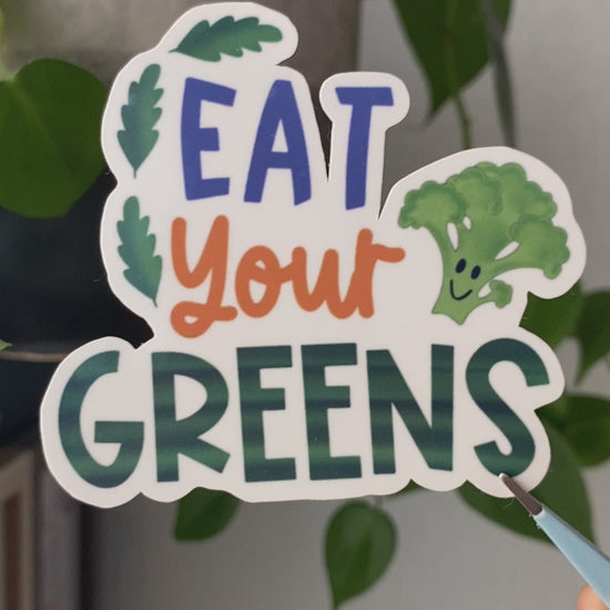 Eat Your Greens Sticker – Fun & Durable Vinyl Stickers | Joyfulpeel